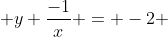  y \frac{-1}{x} = -2 