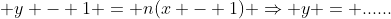  y - 1 = n(x - 1) \Rightarrow y = ......