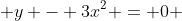  y - 3x^2 = 0 