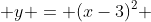  y = (x-3)^2 