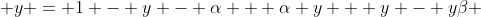  y = 1 - y - \alpha + \alpha y + y - y\beta 