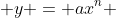  y = ax^n 