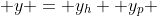 y = y_h +y_p 