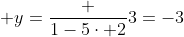  y=\frac {1-5\cdot 2}3=-3