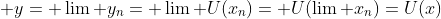  y= \lim y_n= \lim U(x_n)= U(\lim x_n)=U(x)