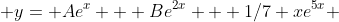  y= Ae^x + Be^{2x} + 1/7 xe^{5x} 