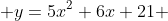  y=5x^2+6x+21 