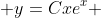  y=Cxe^{x} 
