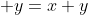  y=x+y