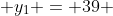  y_{1} = 39 