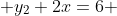  y_{2}+2x=6 