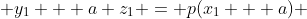  y_1 + a z_1 = p(x_1 + a) 