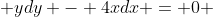  ydy - 4xdx = 0 