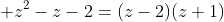  z^2-z-2=(z-2)(z+1)
