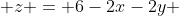  z = 6-2x-2y 