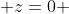  z=0 