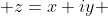  z=x+iy 