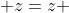  z=z 