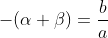 -(\alpha+\beta)=\frac{b}{a}