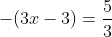 -(3x-3)=\frac{5}{3}