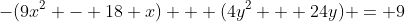 -(9x^{2} - 18 x) + (4y^{2} + 24y) = 9