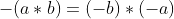 -(a*b)=(-b)*(-a)