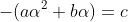 -(a\alpha^2+b\alpha)=c