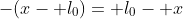 -(x- l_0)= l_0- x