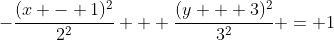 -\frac{(x - 1)^2}{2^2} + \frac{(y + 3)^2}{3^2} = 1