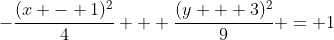 -\frac{(x - 1)^2}{4} + \frac{(y + 3)^2}{9} = 1