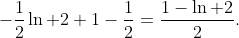 -\frac{1}{2}\ln 2+1-\frac{1}{2}=\frac{1-\ln 2}{2}.