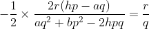 -\frac{1}{2}\times\frac{2r(hp-aq)}{aq^2+bp^2-2hpq}=\frac{r}{q}