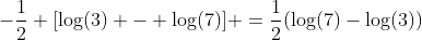 -\frac{1}{2} [\log(3) - \log(7)] =\frac{1}{2}(\log(7)-\log(3))