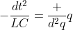 -\frac{dt^2}{LC}=\frac {d^2q}{q}