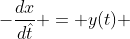-\frac{dx}{d\hat{t}} = y(t) 
