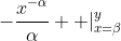 -\frac{x^{-\alpha}}{\alpha}  |_{x=\beta}^y