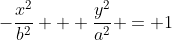 -\frac{x^2}{b^2} + \frac{y^2}{a^2} = 1