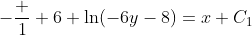 -\frac 1 6 \ln(-6y-8)=x+C_1