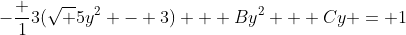 -\frac 13(\sqrt 5y^2 - 3) + By^2 + Cy = 1