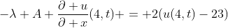 -\lambda A \frac{\partial u}{\partial x}(4,t) = 2(u(4,t)-23)