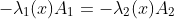 -\lambda_{1}(x)A_{1}=-\lambda_{2}(x)A_{2}