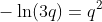 -\ln(3q)=q^2~\implies~\frac1{3q}=e^{q^2}