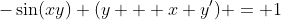 -\sin(xy) (y + x y') = 1