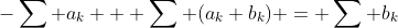 -\sum a_k + \sum (a_k+b_k) = \sum b_k