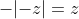 -|{-z}|=z