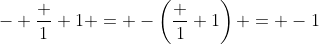 - \frac 1 1 = -\left({\frac 1 1}\right) = -1