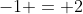 -1 = 2
