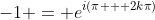 -1 = e^{i(\pi + 2k\pi)}