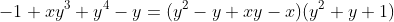 -1+xy^3+y^4-y=(y^2-y+xy-x)(y^2+y+1)