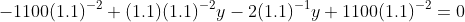 -1100(1.1)^{-2}+(1.1)(1.1)^{-2}y-2(1.1)^{-1}y+1100(1.1)^{-2}=0